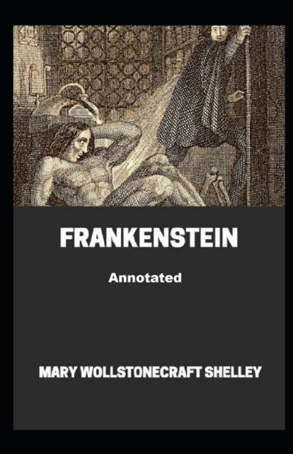 Cover for Mary W Shelley · Frankenstein Annotated (Paperback Book) (2021)