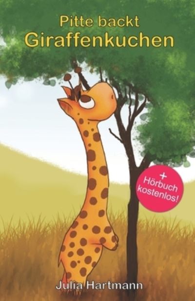 Cover for Julia Hartmann · Pitte backt Giraffenkuchen (Paperback Book) (2021)