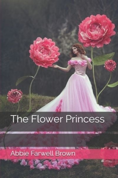 Cover for Abbie Farwell Brown · The Flower Princess (Paperback Book) (2020)