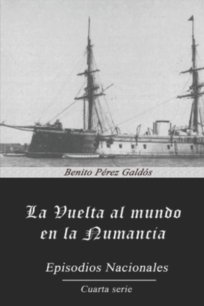 Cover for Benito Perez Galdos · La vuelta al mundo en la Numancia (Paperback Book) (2020)
