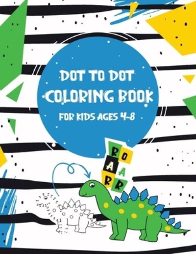 Cover for Xasty Coloring Book for Children · Dot to Dot Coloring Book for Kids Ages 4-8 (Paperback Bog) (2020)