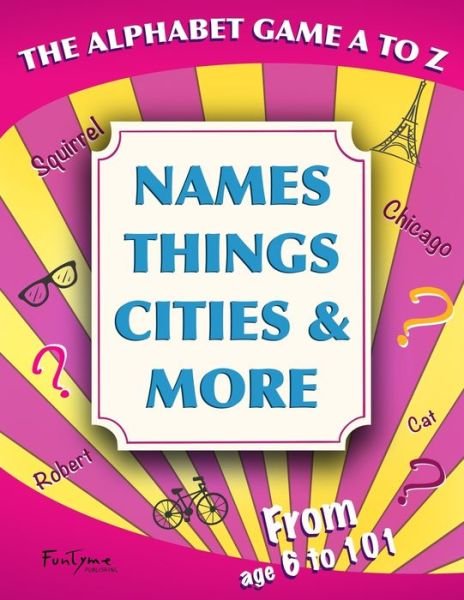 Cover for Funtyme Publishing · The Alphabet Game A to Z - Names, Things, Cities and More (Paperback Bog) (2020)