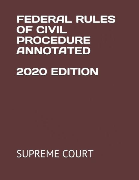 Cover for Supreme Court · Federal Rules of Civil Procedure Annotated 2020 Edition (Pocketbok) (2020)