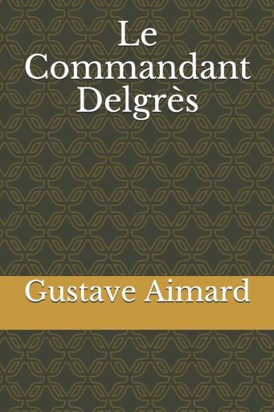 Cover for Gustave Aimard · Le Commandant Delgres (Paperback Book) (2020)