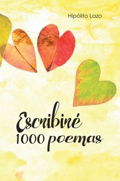 Cover for Hipolito Lazo · Escribire 1000 poemas (Pocketbok) (2020)