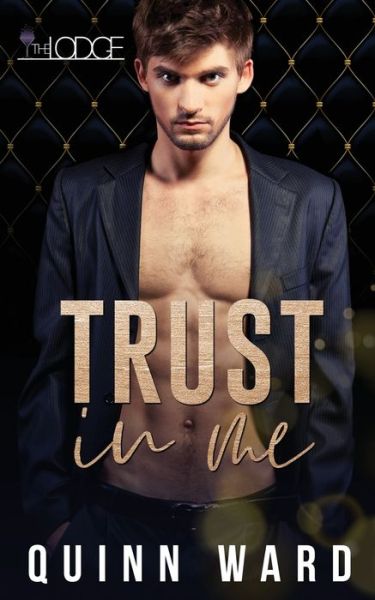 Trust in Me - Quinn Ward - Kirjat - Independently Published - 9798679521629 - keskiviikko 26. elokuuta 2020