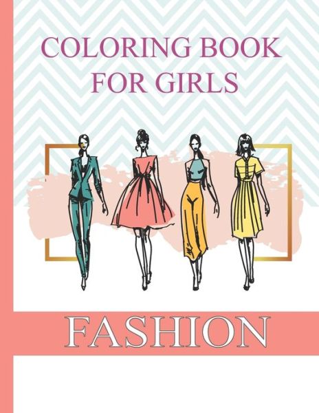 Cover for Safaa Zenaty · COLORING BOOK FOR GIRLS Fashion (Paperback Book) (2020)