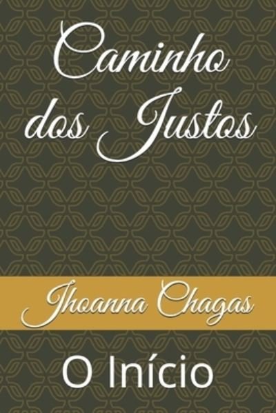 Cover for Jhoanna Chagas · Caminho dos Justos (Pocketbok) (2020)