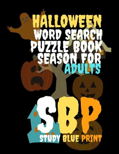 Cover for Study Blue Print · Halloween Word Search Puzzle Book Season For Adults (Paperback Book) (2020)