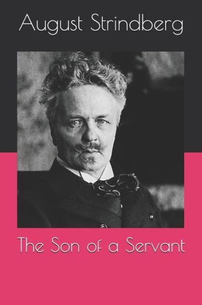 Cover for August Strindberg · The Son of a Servant (Paperback Book) (2020)