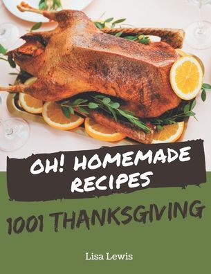 Cover for Lisa Lewis · Oh! 1001 Homemade Thanksgiving Recipes (Pocketbok) (2020)