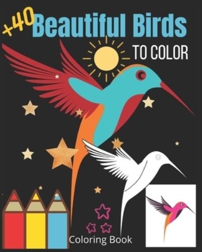 Cover for Mali Kah Ibra · Beautiful Birds to color (Paperback Bog) (2021)
