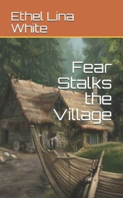 Cover for Ethel Lina White · Fear Stalks the Village (Taschenbuch) (2021)