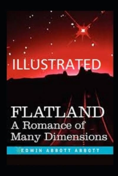 Flatland - Edwin Abbott Abbott - Książki - Independently Published - 9798732840629 - 12 kwietnia 2021