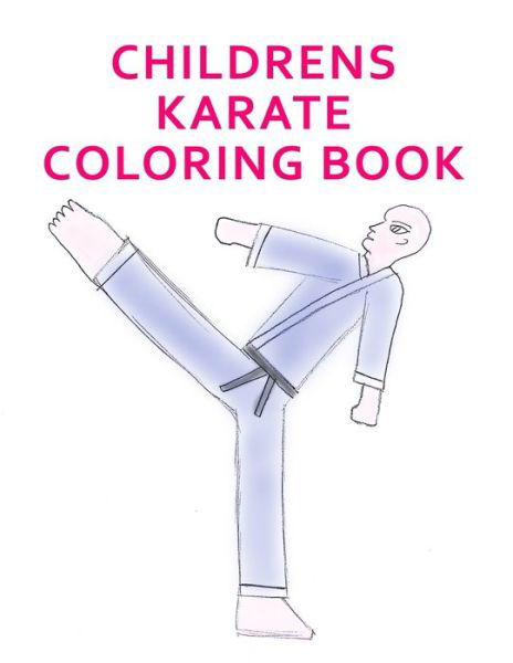 Cover for Kambiz Mostofizadeh · Childrens Karate Coloring Book (Paperback Book) (2021)
