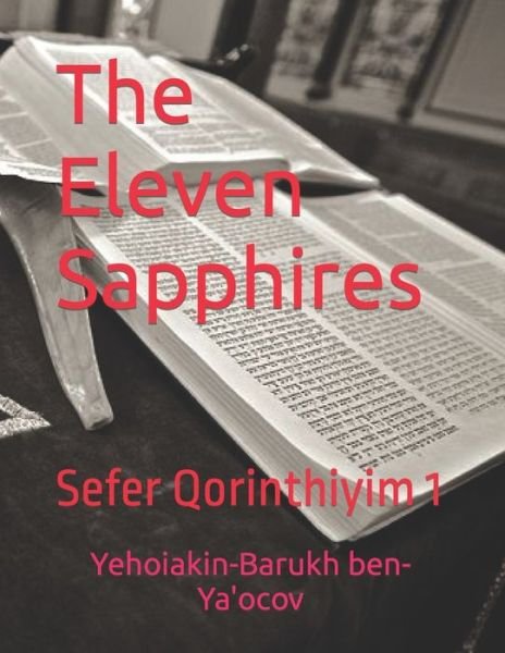 Cover for Yehoiakin-Barukh Ben-Ya'ocov · The Eleven Sapphires: Sefer Qorinthiyim &amp;#1488; (Pocketbok) (2021)