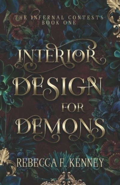 Cover for Rebecca F Kenney · Interior Design for Demons: A Demon Romance - The Infernal Contests (Paperback Book) (2022)