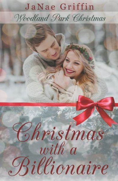 Cover for Janae Griffin · Christmas with a Billionaire - Woodland Park Christmas (Paperback Book) (2021)