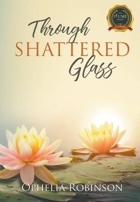 Cover for Ophelia Robinson · Through Shattered Glass (Hardcover bog) (2022)