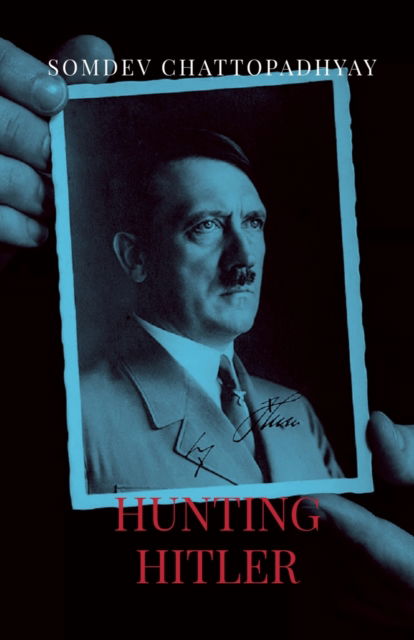 Cover for Somdev Chattopadhyay · Hunting Hitler (Paperback Book) (2022)