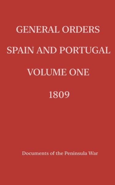 Cover for Adjutant-General's Office · General Orders. Spain and Portugal. Volume I. 1809. (Pocketbok) (2022)
