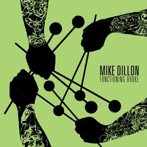 Cover for Mike Dillon · Functioning Broke (LP) (2016)