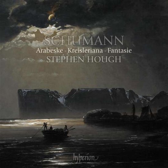 Cover for Stephen Hough · Arabeske Kreisleriana &amp; Fantasie (CD) (2021)