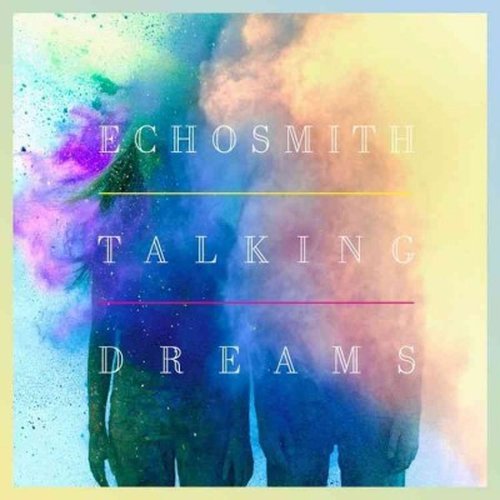 Talking Dreams - Echosmith - Musiikki - Warner Bros. Label - 0093624937630 - maanantai 14. heinäkuuta 2014