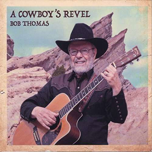 Cover for Bob Thomas · Cowboy's Revel (CD) (2015)