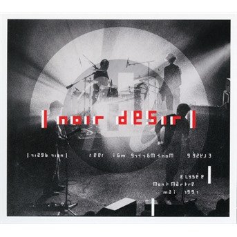 Live A L'elysee Montmartre - Noir Desir - Musik - BARCLAY - 0600753934630 - 19 mars 2021