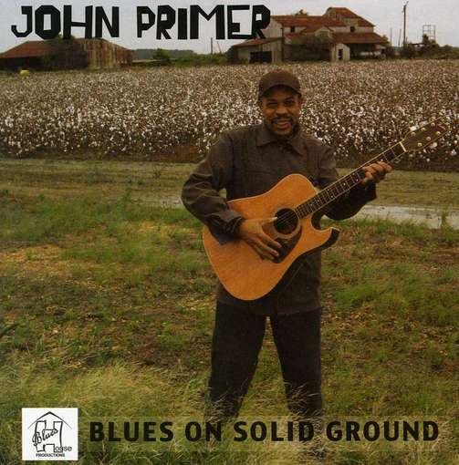 Cover for John Primer · Blues on Solid Ground (CD) (2012)