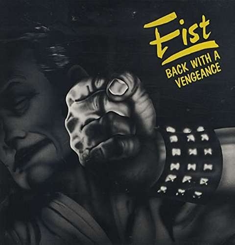Cover for Fist · Back With A Vengeance (CD) (2018)