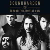 Cover for Soundgarden · Beyond This Mortal Coil (Clear W/black S (LP) [Limited edition] (2018)
