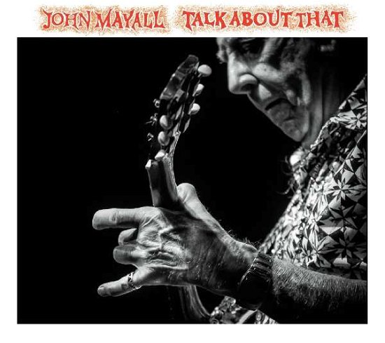 Cover for John Mayall · Talk About That (CD) (2017)