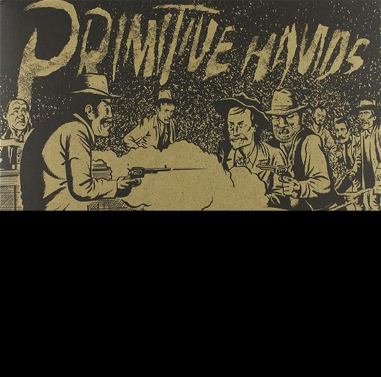 Cover for Primitive Hands · Bad Men In The Grave (LP) (2019)