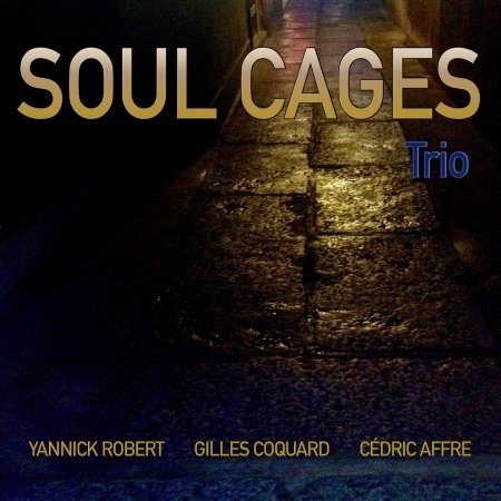 Soul Cages Trio - Soul Cages Trio - Musiikki - ALIEN - 3760231762630 - torstai 28. syyskuuta 2017