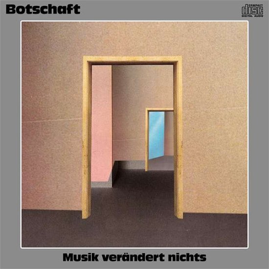 Cover for Botschaft · Musik Verändert Nichts (CD) (2019)