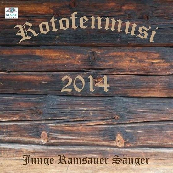 Cover for Rotofenmusi / Junge Ramsauer Sänger · 2014 (CD) (2020)
