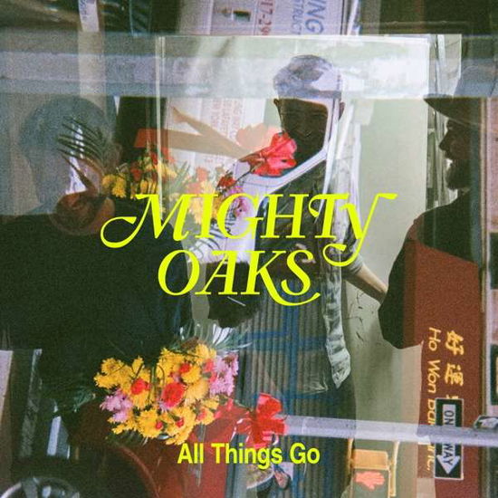 All Things Go - Mighty Oaks - Musik - BMG RIGHTS - 4050538561630 - 7 februari 2020