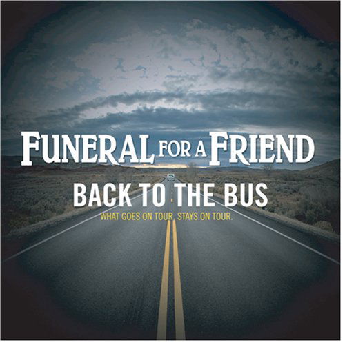 Cover for Funeral for a Friend · Back to the Bus (CD) [Japan Import edition] (2007)