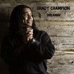 Cover for Grady Champion · Dreamin` (CD) [Japan Import edition] (2011)