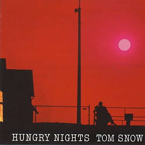 Cover for Tom Snow · Hungry Nights (CD) [Limited edition] (2016)