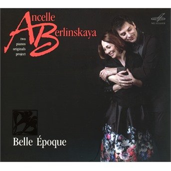 Belle Epoque - Koechlin / Berlinskaya / Ancelle - Musik - MELODIYA - 4600317125630 - 16. november 2018