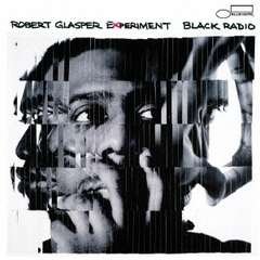 Black Radio - Robert Glasper Experiment - Musikk - UNIVERSAL MUSIC CORPORATION - 4988006891630 - 22. februar 2012