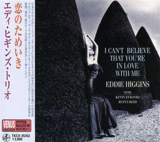 Cover for Eddie Higgins · I Can't Believe That You' (CD) (2006)