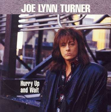 Hurry Up and Wait - Joe Lynn Turner - Musik - PONY CANYON - 4988013693630 - 20 maj 1998