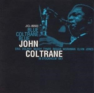 Blue Coltrane Blue - John Coltrane - Musiikki - JIMCO RECORDS - 4993275895630 - 
