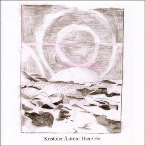Cover for Kristofer Åström · There for EP (CD) (2008)