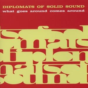 Cover for Diplomats Of Solid Sound · What Goes Around Comes Around (CD) (2011)