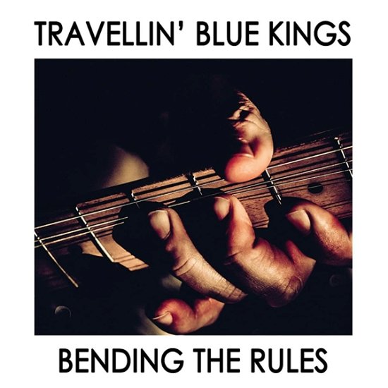 Cover for Travellin' Blue Kings · Bending The Rules (CD) (2022)